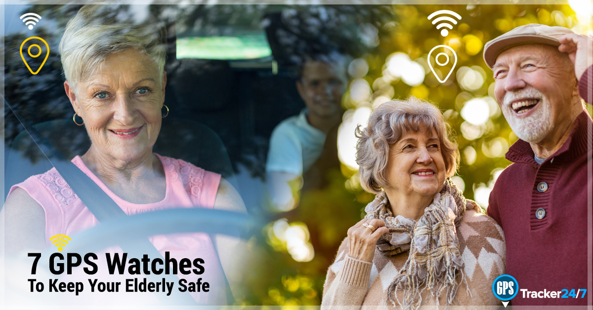 7 Best GPS tracker smartwatches To Keep Your Elderly Safe