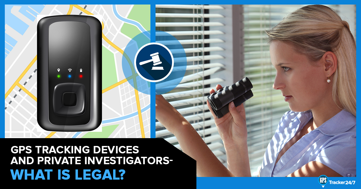 GPS Tracking Devices and Private Investigators