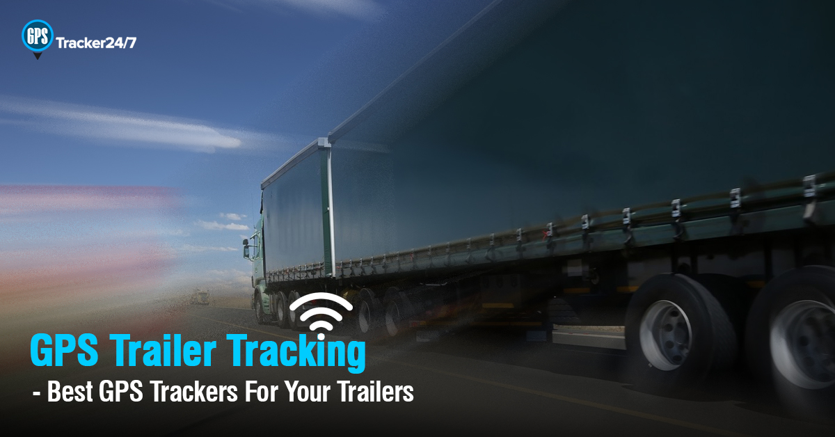 best gps trailer trackers